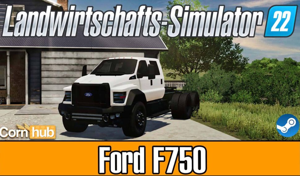 LS22 Ford F750