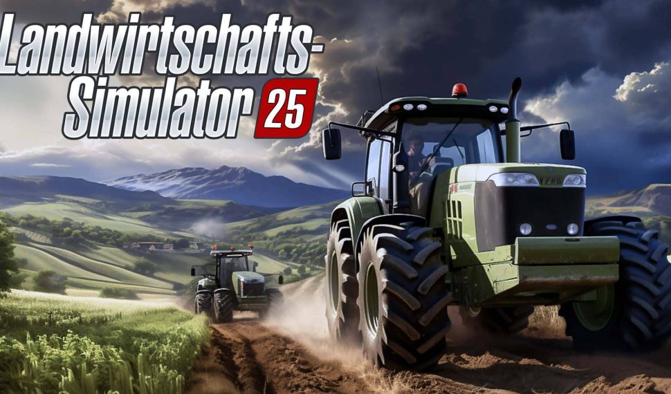 Alles, was wir über den Landwirtschafts-Simulator 25 (LS25) wissen